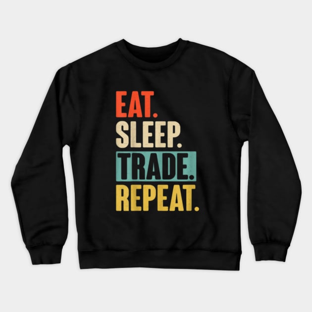 Eat Sleep Trade Repeat Crypto Crewneck Sweatshirt by Ghost Of A Chance 